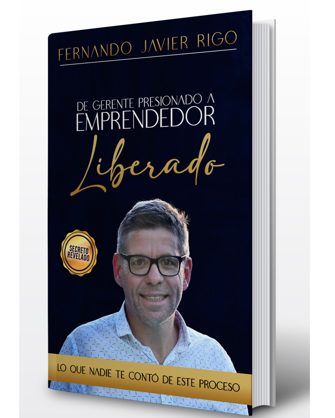 De gerente presionado a emprendedor liberado